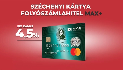 KAVOSZ Széchenyi Kártya Folyószámlahitel MAX+ KAVOSZ Széchenyi Kártya Folyószámlahitel MAX+